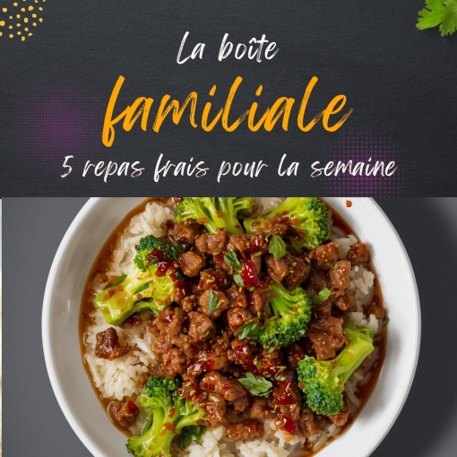   A. Boîte familiale - 5 repas frais pour la semaine (11 au 16 mai)
