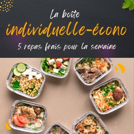   a. Boîte individuelle - 5 repas frais pour la semaine ( 4 au 9 mai)