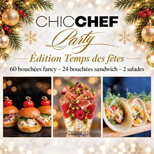A. Le Party CHIC CHEF - Temps des fêtes